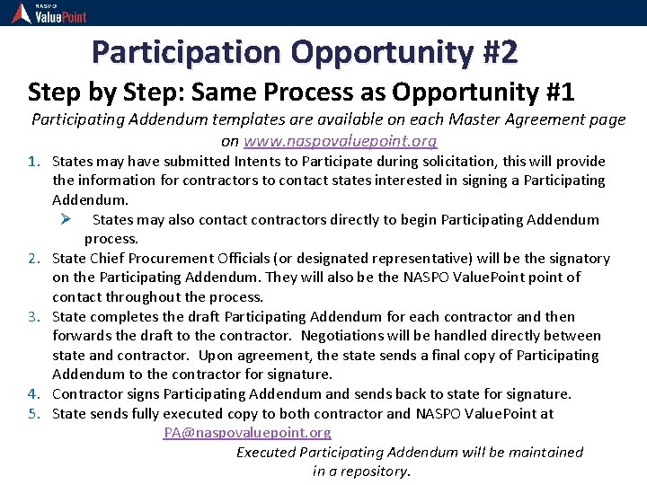 Participation Opportunity #2 Step by Step: Same Process as Opportunity #1 Participating Addendum templates