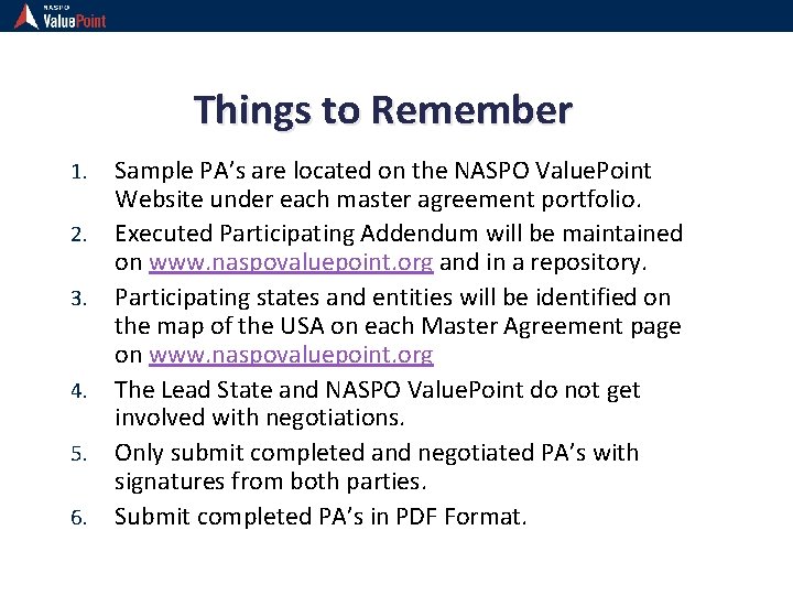 Things to Remember 1. 2. 3. 4. 5. 6. Sample PA’s are located on