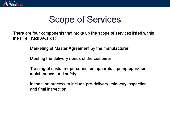 Scope of Services There are four components that make up the scope of services
