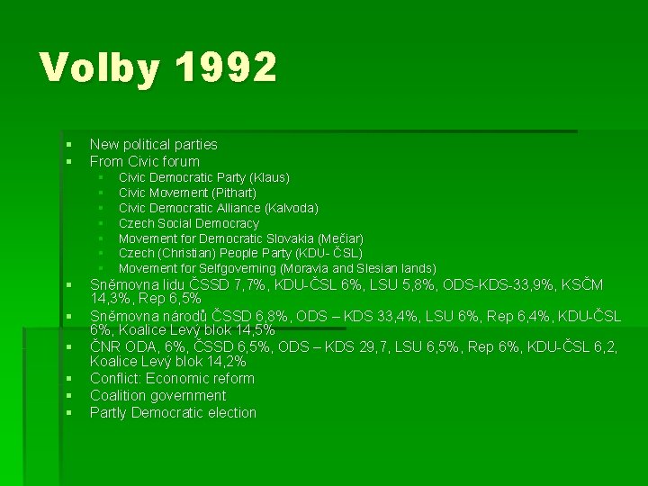 Volby 1992 § § New political parties From Civic forum § § § §