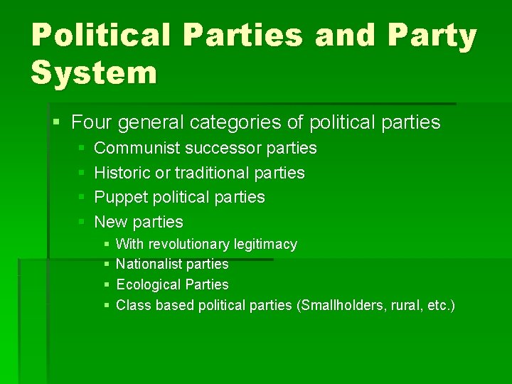 Political Parties and Party System § Four general categories of political parties § §