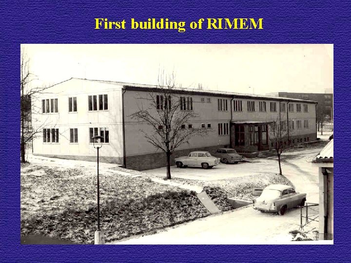 First building of RIMEM 