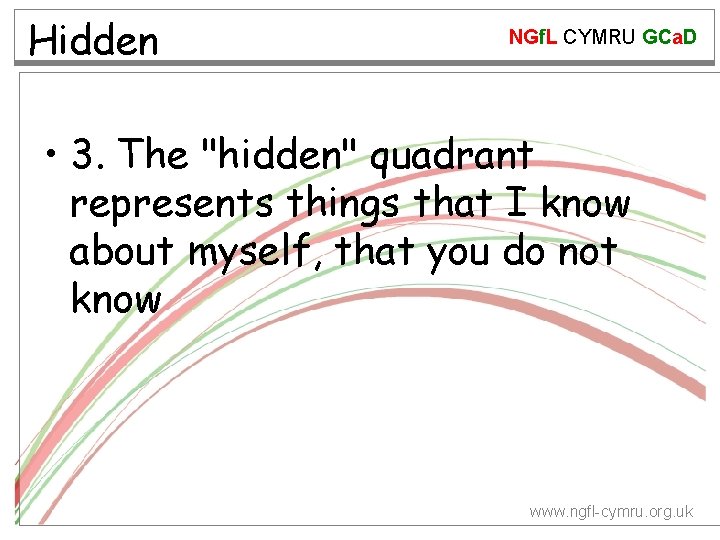 Hidden NGf. L CYMRU GCa. D • 3. The "hidden" quadrant represents things that