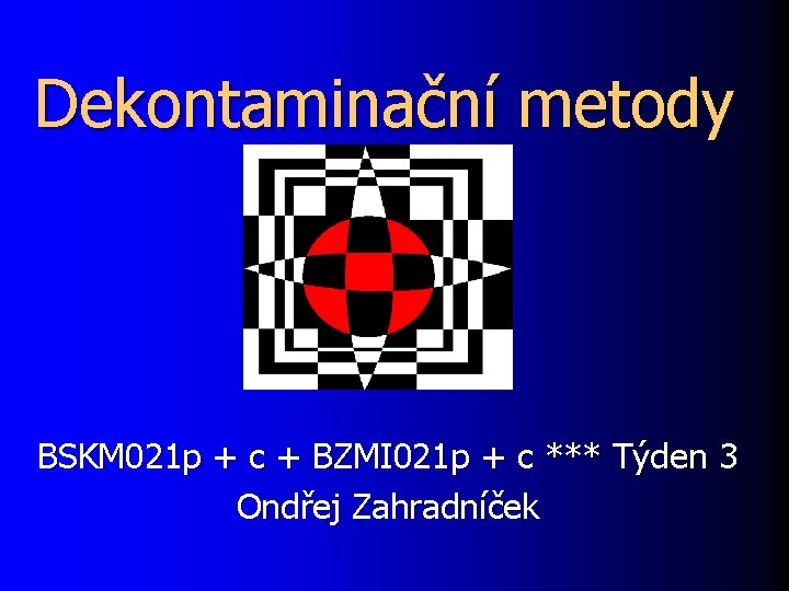 Dekontaminační metody BSKM 021 p + c + BZMI 021 p + c ***