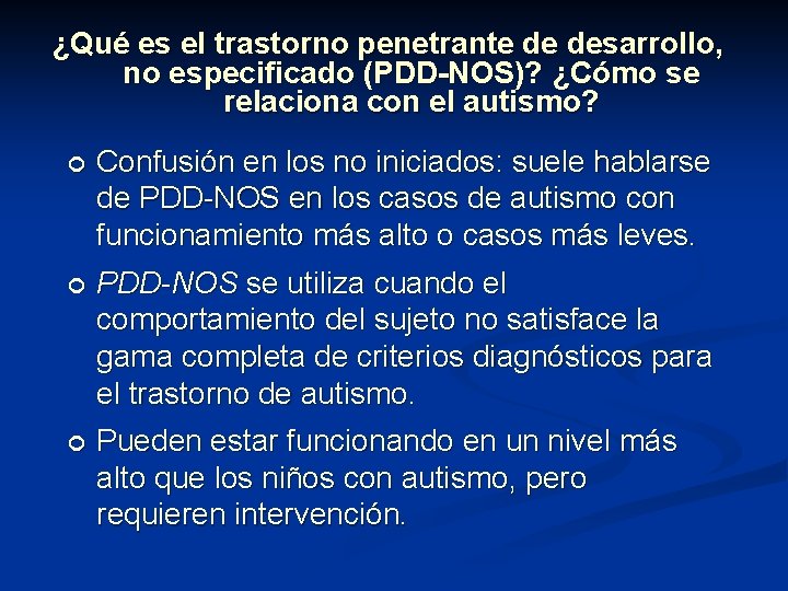 ¿Qué es el trastorno penetrante de desarrollo, no especificado (PDD-NOS)? ¿Cómo se relaciona con