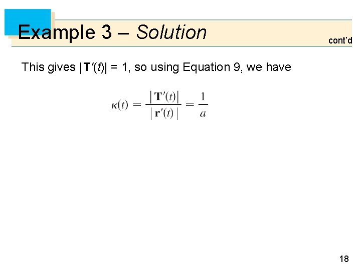 Example 3 – Solution cont’d This gives | T'(t)| = 1, so using Equation