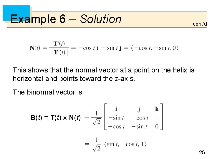 Example 6 – Solution cont’d This shows that the normal vector at a point