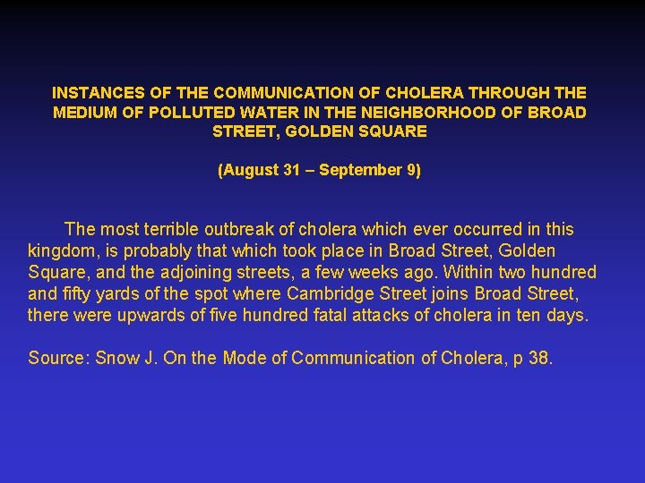 INSTANCES OF THE COMMUNICATION OF CHOLERA THROUGH THE MEDIUM OF POLLUTED WATER IN THE