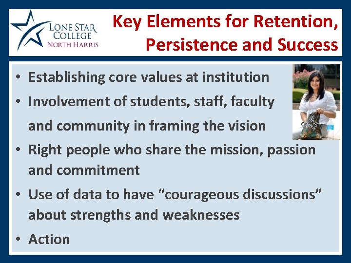 Key Elements for Retention, Persistence and Success • Establishing core values at institution •