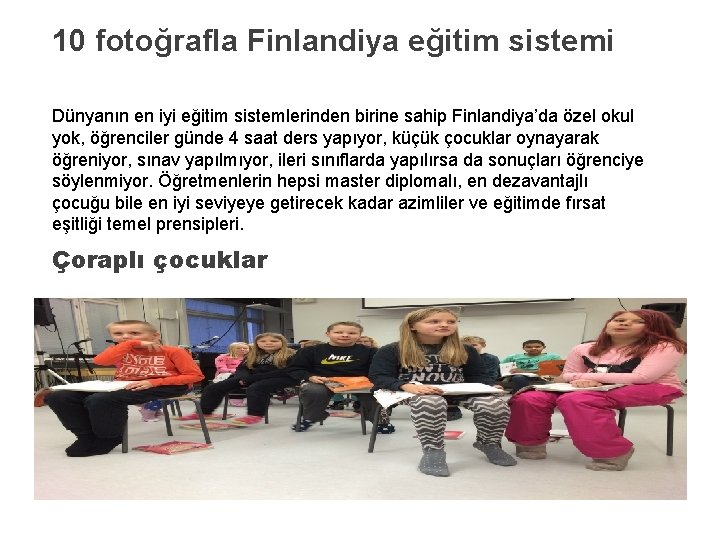 10 fotoğrafla Finlandiya eğitim sistemi Dünyanın en iyi eğitim sistemlerinden birine sahip Finlandiya’da özel