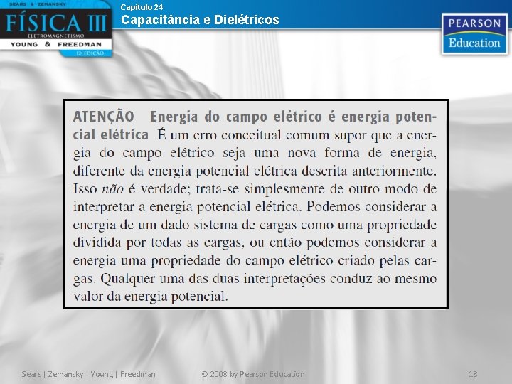 Capítulo 24 Capacitância e Dielétricos Sears | Zemansky | Young | Freedman © 2008