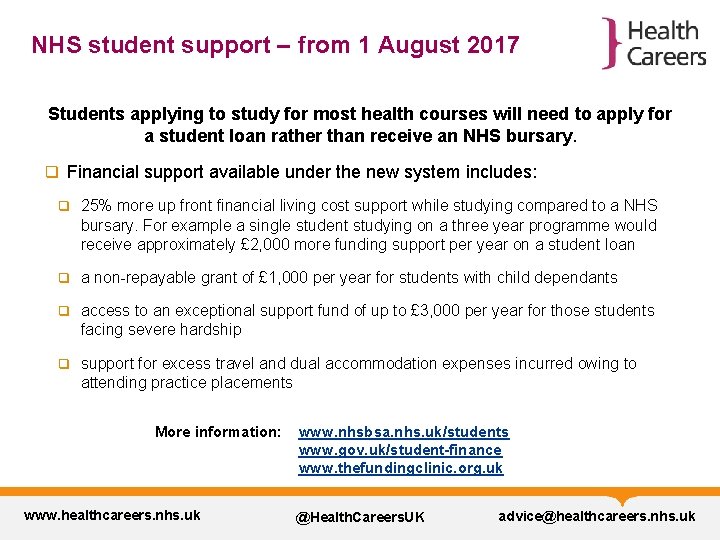 NHS student support – from 1 August 2017 Students applying to study for most