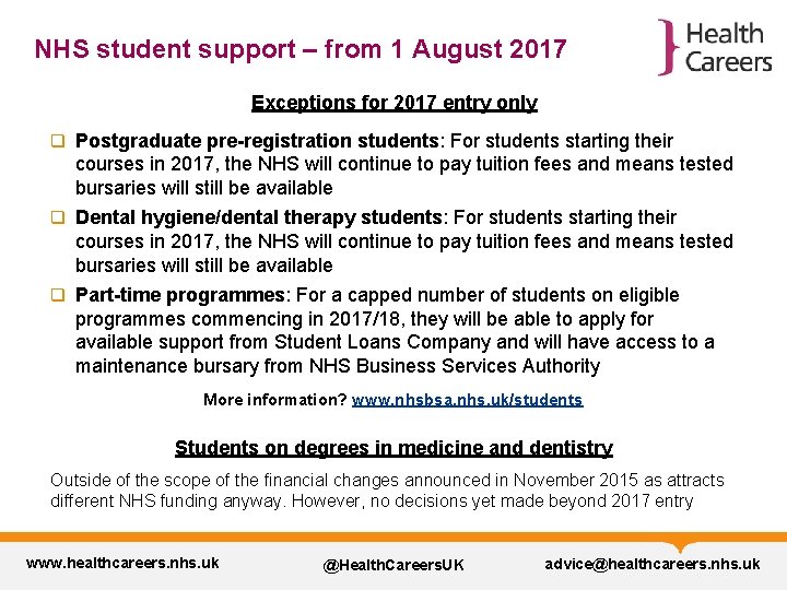 NHS student support – from 1 August 2017 Exceptions for 2017 entry only q