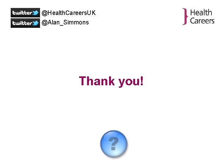 @Health. Careers. UK @Alan_Simmons Thank you! 