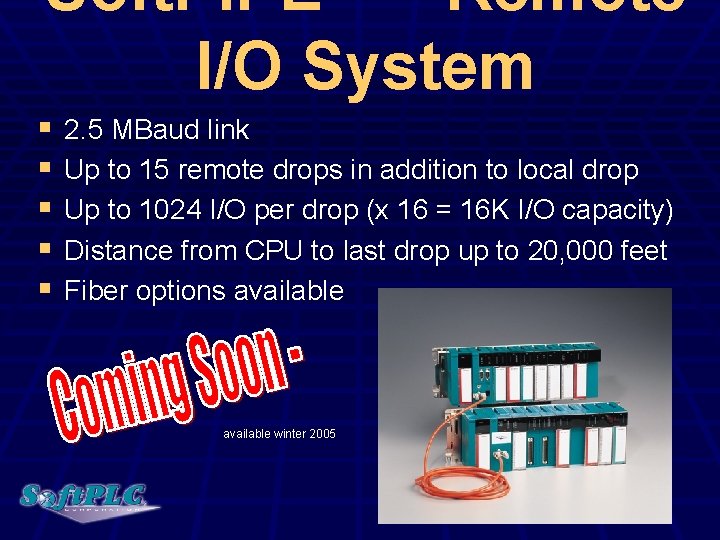 Soft. PIPE - Remote I/O System § § § 2. 5 MBaud link Up