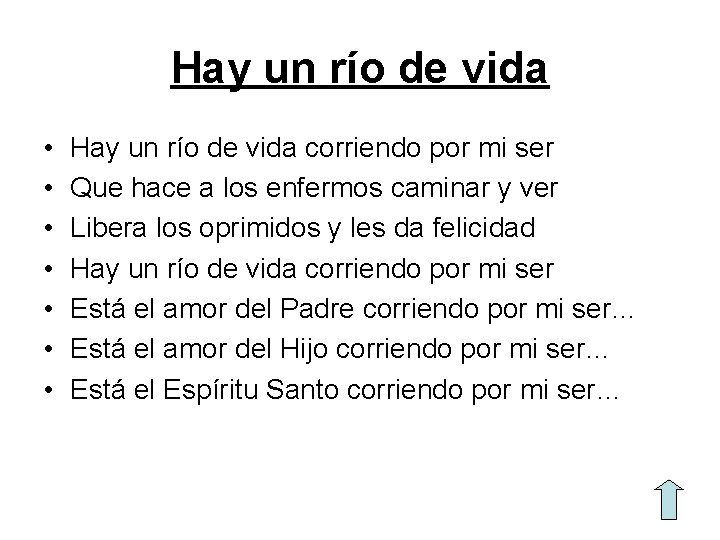 Hay un río de vida • • Hay un río de vida corriendo por