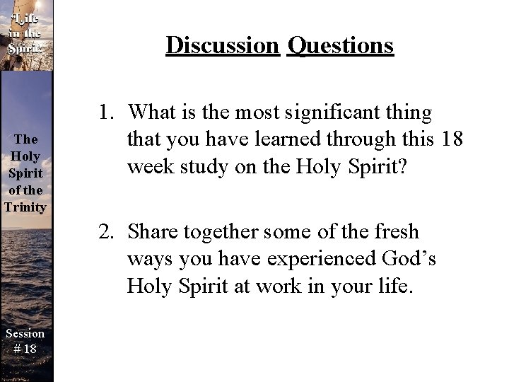 Discussion Questions The Holy Spirit of the Trinity 1. What is the most significant
