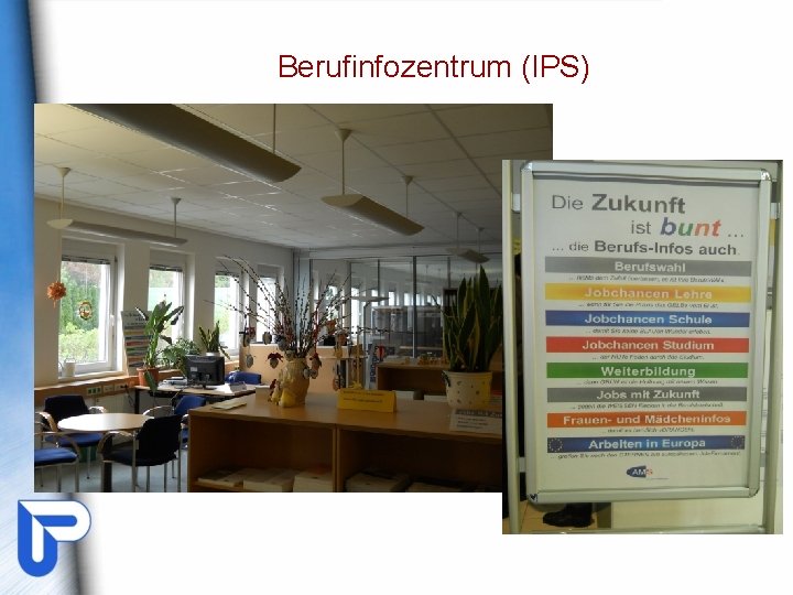 Berufinfozentrum (IPS) Berufinfozentrum (IPS)