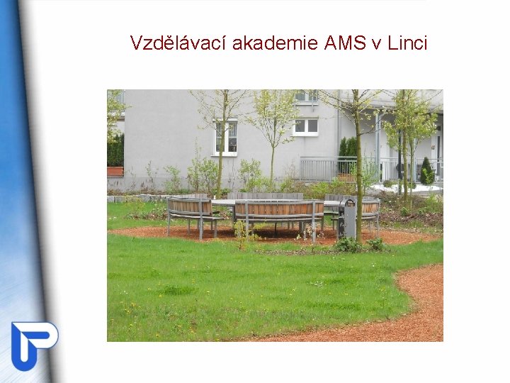 Vzdělávací akademie AMS v Linci Vzdělávací akademie AMS v Linci