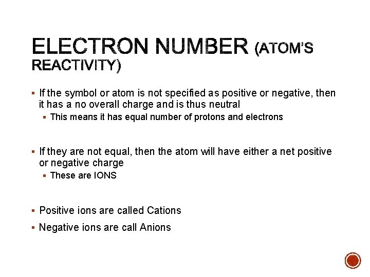 § If the symbol or atom is not specified as positive or negative, then