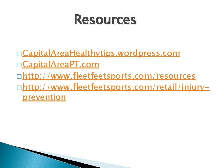 Resources � Capital. Area. Healthytips. wordpress. com � Capital. Area. PT. com � http: