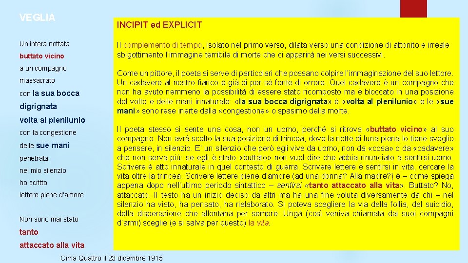 VEGLIA INCIPIT ed EXPLICIT Un’intera nottata buttato vicino a un compagno massacrato con la