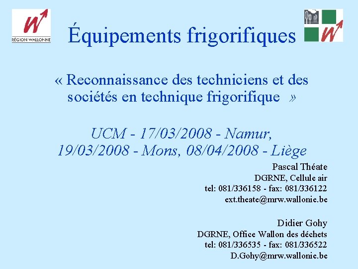 Équipements frigorifiques « Reconnaissance des techniciens et des sociétés en technique frigorifique » UCM