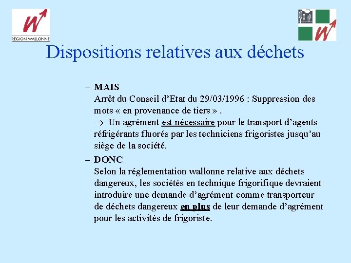 Dispositions relatives aux déchets – MAIS Arrêt du Conseil d’Etat du 29/03/1996 : Suppression