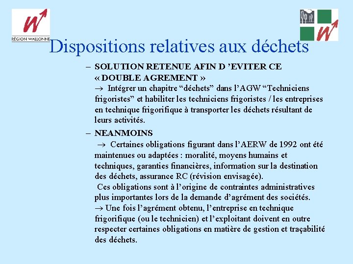 Dispositions relatives aux déchets – SOLUTION RETENUE AFIN D ’EVITER CE « DOUBLE AGREMENT