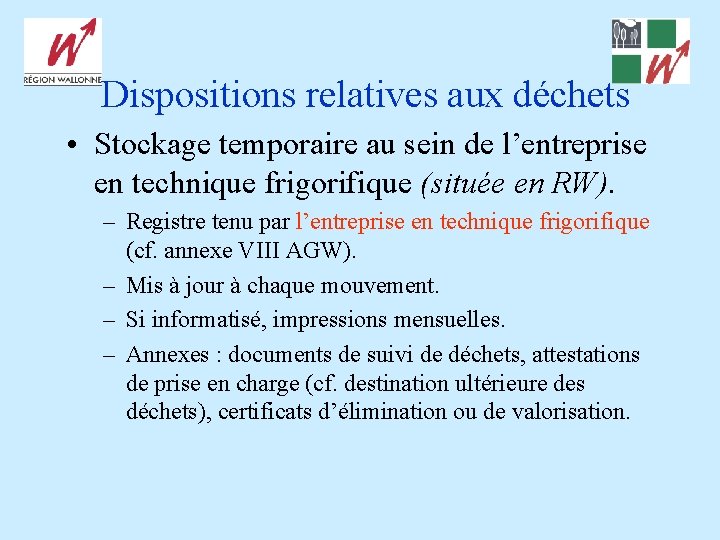 Dispositions relatives aux déchets • Stockage temporaire au sein de l’entreprise en technique frigorifique