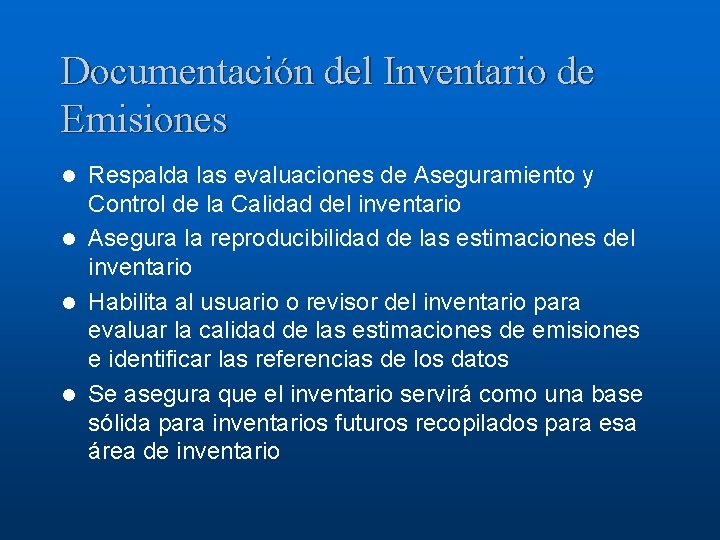 Documentación del Inventario de Emisiones Respalda las evaluaciones de Aseguramiento y Control de la