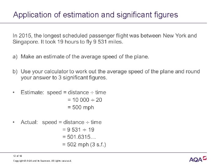Application of estimation and significant figures • 12 of 18 Copyright © AQA and