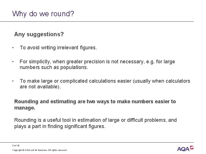 Why do we round? Any suggestions? • To avoid writing irrelevant figures. • For