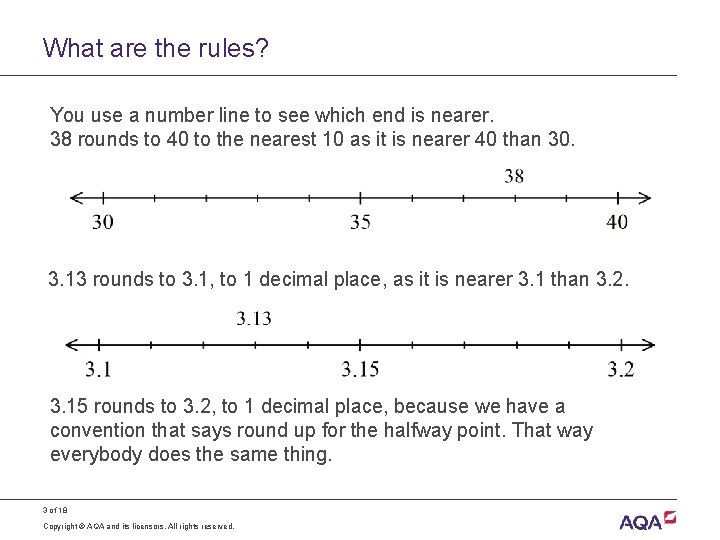 What are the rules? You use a number line to see which end is