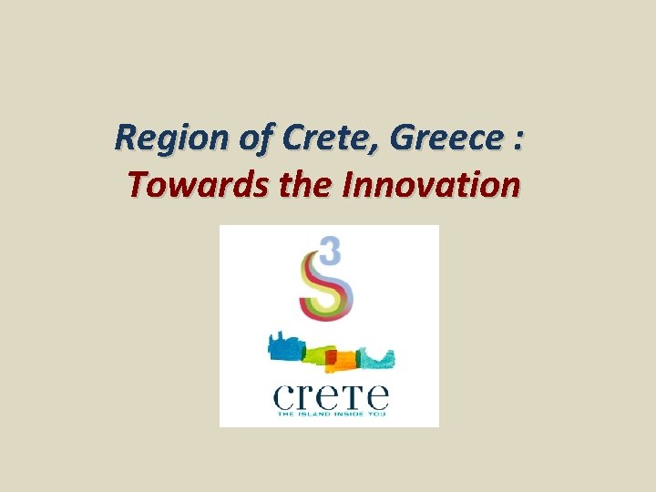 Region of Crete, Greece : Towards the Innovation 