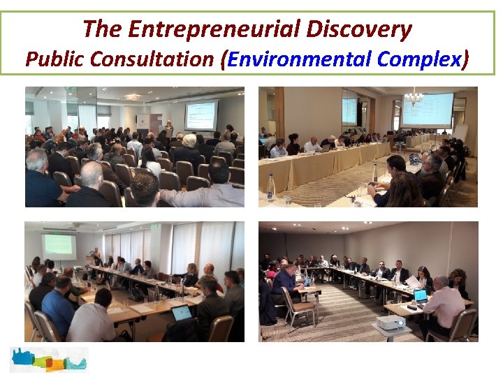The Entrepreneurial Discovery Public Consultation (Environmental Complex) 