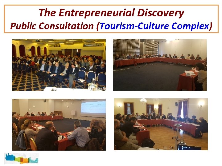 The Entrepreneurial Discovery Public Consultation (Tourism-Culture Complex) 