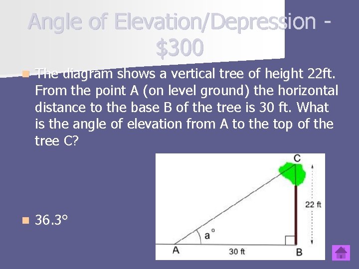 Angle of Elevation/Depression $300 n The diagram shows a vertical tree of height 22