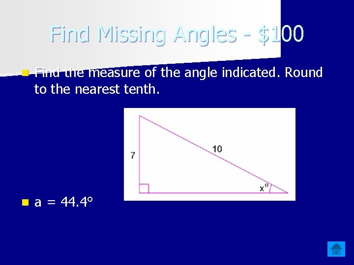 Find Missing Angles - $100 n Find the measure of the angle indicated. Round