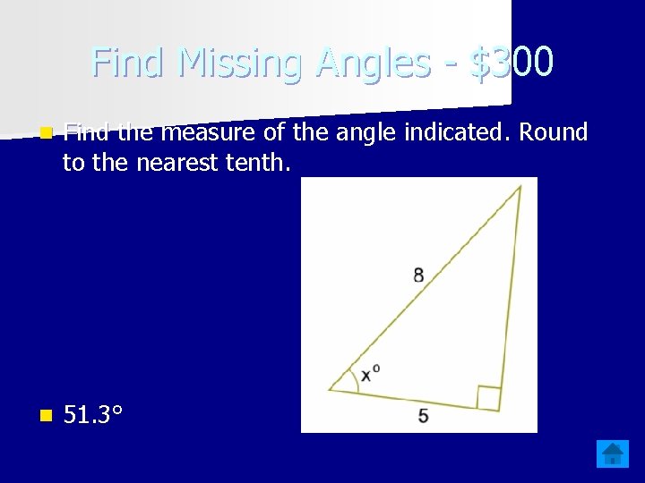 Find Missing Angles - $300 n Find the measure of the angle indicated. Round