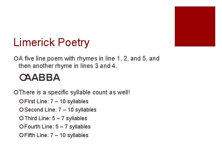 Limerick Poetry ¡A five line poem with rhymes in line 1, 2, and 5,