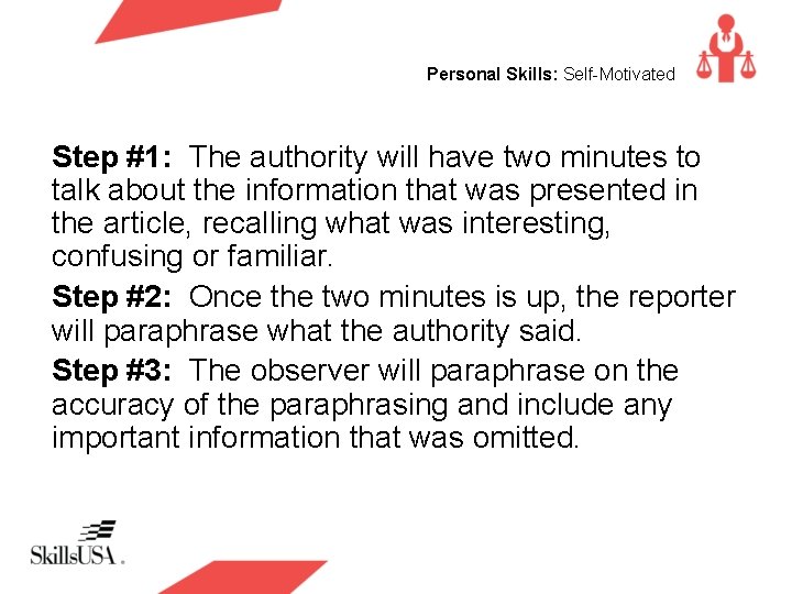 Personal Skills: Self-Motivated Step #1: The authority will have two minutes to talk about