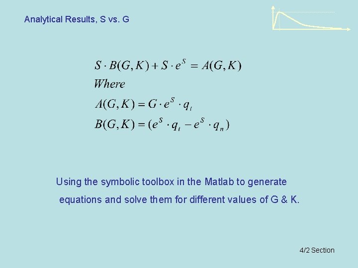 Analytical Results, S vs. G Using the symbolic toolbox in the Matlab to generate