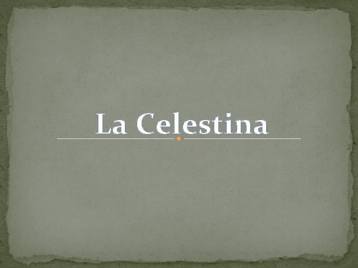 La Celestina La Celestina