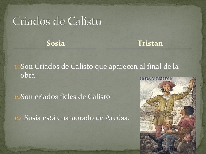 Criados de Calisto Sosia Tristan Son Criados de Calisto que aparecen al final de Criados de Calisto Sosia Tristan Son Criados de Calisto que aparecen al final de