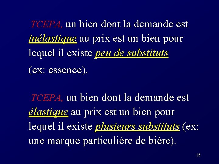  TCEPA, un bien dont la demande est inélastique au prix est un bien