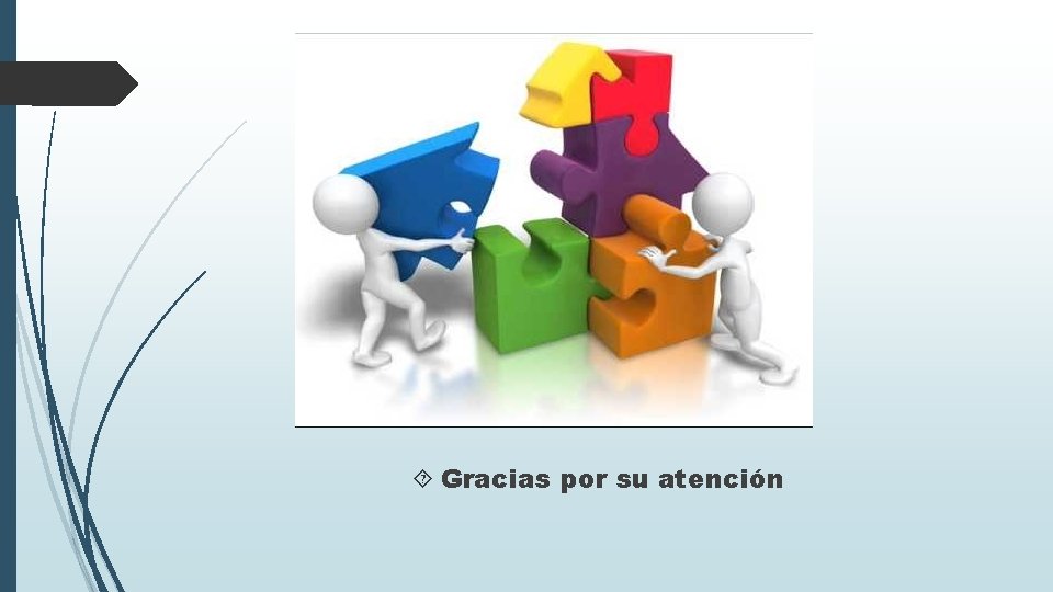  Gracias por su atención 