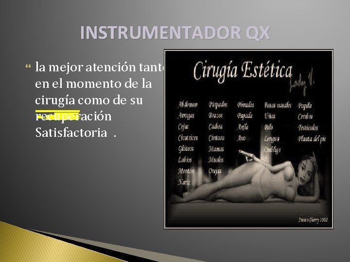 INSTRUMENTADOR QX la mejor atención tanto en el momento de la cirugía como de