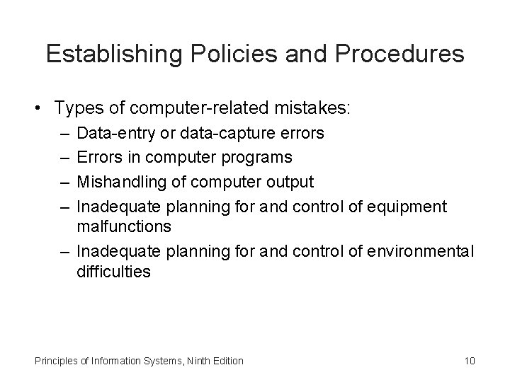 Establishing Policies and Procedures • Types of computer-related mistakes: – – Data-entry or data-capture Establishing Policies and Procedures • Types of computer-related mistakes: – – Data-entry or data-capture