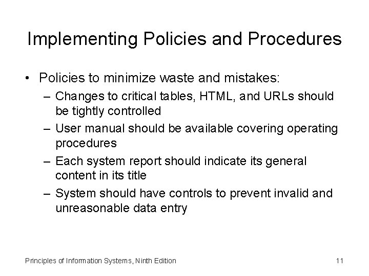 Implementing Policies and Procedures • Policies to minimize waste and mistakes: – Changes to Implementing Policies and Procedures • Policies to minimize waste and mistakes: – Changes to